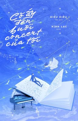 CÔ ẤY ĐẾN BUỔI CONCERT CỦA TÔI – KIỀU DIÊU Poster