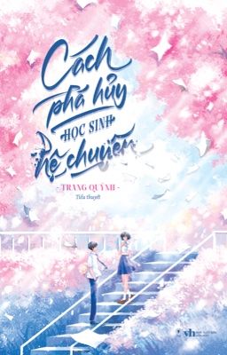 [XUẤT BẢN] Cách Phá Huỷ Học Sinh Hệ Chuyên Poster