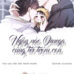 [Edited] Ngày Nào Omega Cũng Tới Trộm Con. – Yểu Yểu Nhất Ngôn