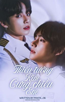 Vkook | Thiếu Tướng Kim Cưng Chiều Em Poster