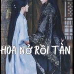 DẠ SẮC THƯỢNG THIỂN: Hoa nở rồi tàn