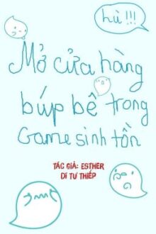 [ĐM/HOÀN] Mở Cửa Hàng Búp Bê Trong Game Sinh Tồn