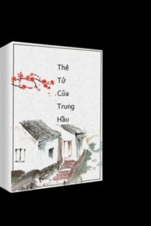 🍇[Hoàn] Thê tử của bề tôi trung thành.