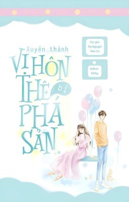 [Hoàn] Xuyên Sách: Xuyên Thành Vị Hôn Thê Bị Phá Sản – Dạ Nguyệt Dao Ca Poster