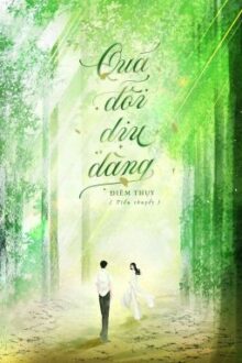[XUẤT BẢN] Quá Đỗi Dịu Dàng
