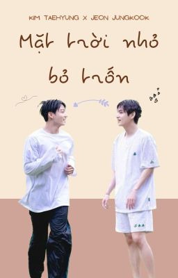 [Chuyển ver – VKook] Mặt trời nhỏ bỏ trốn Poster