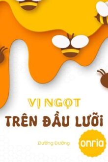 Onria || Vị ngọt đọng trên đầu lưỡi