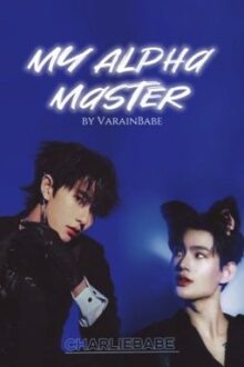 [CharlieBabe x ABO] My Alpha Master