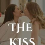 LingOrm | The Kiss – Nụ Hôn | Fanfiction LO đạt top 5 lượt view khủng ở Thái