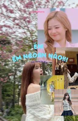 Thiều Quang Yến Nhật – Én! Em ngoan nào!!!