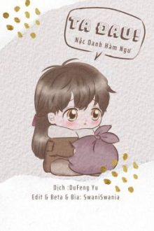 [Đm H Văn] Ta Đau! – Nặc Danh Hàm Ngư