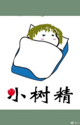 Tiểu Thụ Tinh Vào Thành Hắn Bành Trướng