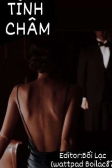 [Cấm Kỵ Edit] Tình Châm