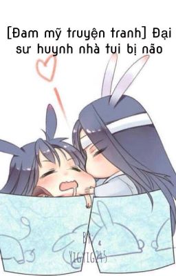 [Đam Mỹ Truyện Tranh] Đại Sư Huynh Nhà Tui Bị Não