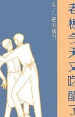 Hôm Nay Ông Chủ Lại Ăn Dấm