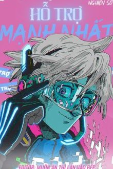 [Edit][Đam Mỹ] Hỗ Trợ Mạnh Nhất [Thực Tế Ảo]