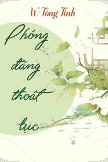 [Hoàn][Đm] Phóng Đãng Thoát Tục