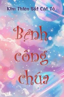 [Hoàn][Đm] Bệnh Công Chúa