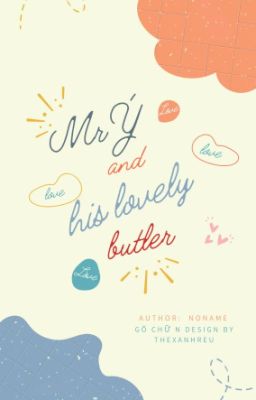 [Bl25+] Ngài Ý Và Cậu Quản Gia Đáng Yêu Của Ngài Ấy