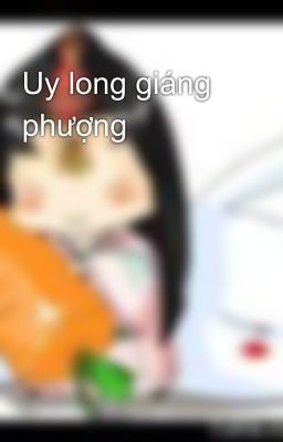 Uy Long Giáng Phượng