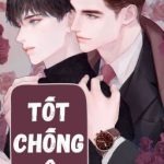 [Đm/Song Tính/H] Tốt Chống Hậu