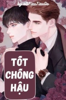 [Đm/Song Tính/H] Tốt Chống Hậu
