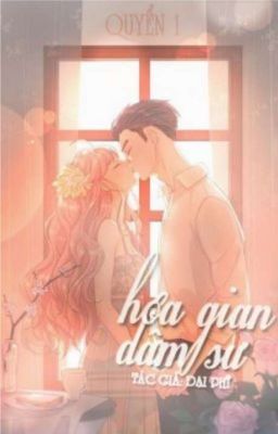 [Quyển 1/Hoàn] Hoa Gian Dâm Sự (H)