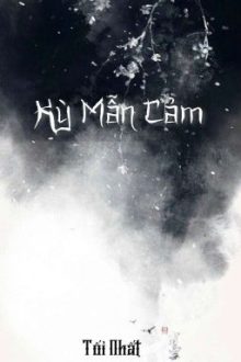 [Abo/H/Hoàn] Kỳ Mẫn Cảm