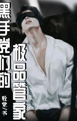 [Đm/Np] Quản Gia Cực Phẩm Của Mafia