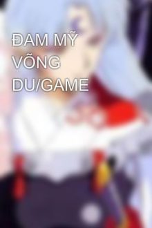 Đam Mỹ Võng Du/Game