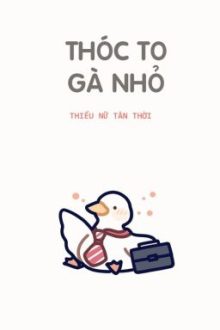 [Song Tính/ H Tục] Thóc To Gà Nhỏ