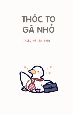 [Song Tính/ H Tục] Thóc To Gà Nhỏ