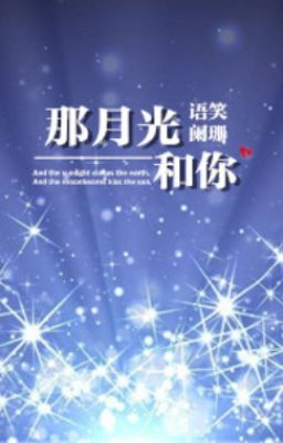 Ánh Trăng Kia Và Ngươi