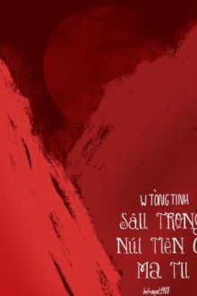 [Hoàn][Đm] Sâu Trong Núi Tiên Có Ma Tu