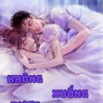 [Hoàn] Không Xuống Được Giường