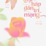 [Hoàn][Edit – Cao H] Chị Ấy Là Hấp Dẫn Trí Mạng – Tiên Ngư