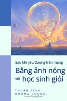 [Đm/End] Sau Khi Yêu Đương Trên Mạng Bằng Ảnh Nóng Với Học Sinh Giỏi – Ttdd