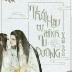 [Hoàn-Caoh] Thái Hậu Tự Mình Tu Dưỡng