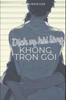 |Hệ Liệt| |Junzhe48| |Thâm Mẫn| Dịch Vụ Hài Lòng Không Trọn Gói