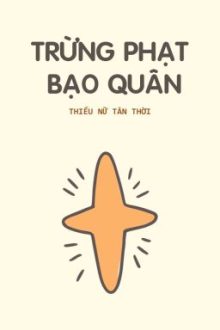 [Song Tính / H Tục] Trừng Phạt Bạo Quân