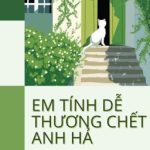[Đm/Og] [1-194] Em Tính Dễ Thương Chết Anh Hả? – Mạc Như Quy