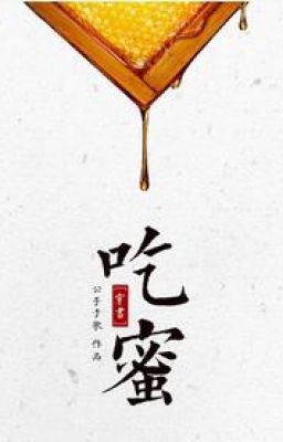 Ăn Mật [ Xuyên Thư ]