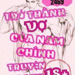 Trở Thành Vợ Của Nam Chính Truyện Tranh 18+