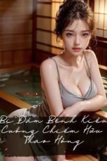 Bị Đám Bệnh Kiều Cuồng Chiếm Hữu Thao Hỏng