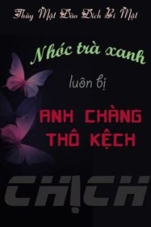 [Hoàn][Đm] Nhóc Trà Xanh Luôn Bị Anh Chàng Thô Kệch Chịch
