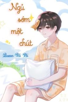 [Hoàn][Đm] Ngủ Sớm Một Chút
