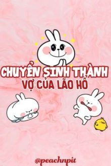 [Bl/Song Tính] Chuyển Sinh Thành Vợ Của Lão Hổ