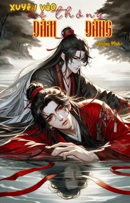 [Đm/Hvăn][End] Xuyên Vào Hệ Thống Dâm Đãng!