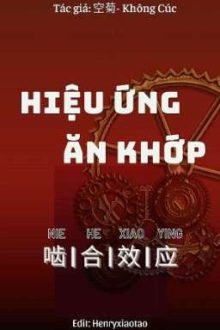 [Hoàn] Hiệu Ứng Ăn Khớp