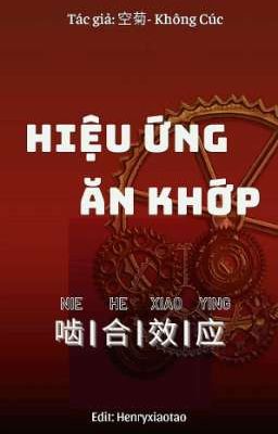 [Hoàn] Hiệu Ứng Ăn Khớp